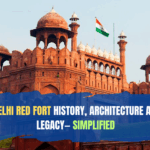 Delhi Red Fort history, architecture and legacy simplified | Historyfinder.in