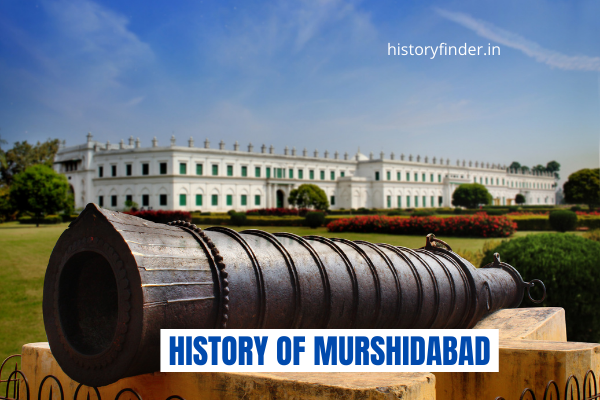 Nawabs of Bengal had a great influence in the History of Murshidabad | History of eighteenth century | Historyfinder.in