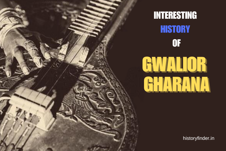 History of Gwalior Gharana - the oldest form of Indian Classical Music