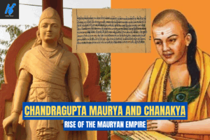 Chanadragupta Maurya and Chanakya - the rise of Mauryan empire