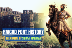 Raigad Fort History | The capital of Shivaji Maharaj | Historyfinder.in